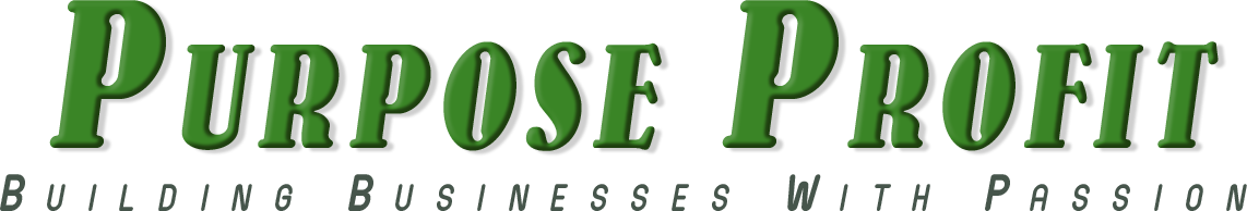 Purpose Profit - Building Businesses With Passion